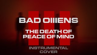 BAD OMENS - THE DEATH OF PEACE OF MIND (Instrumental Cover)