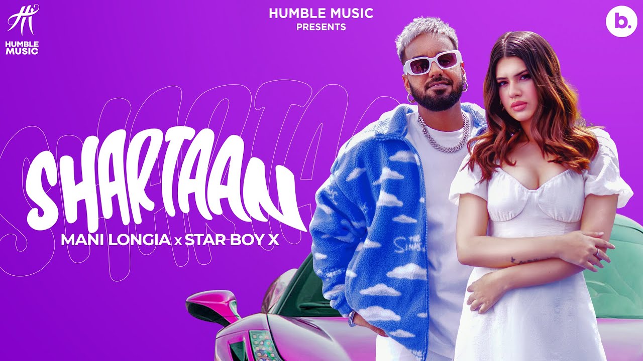 SHARTAAN   Official Video  Mani Longia  Bhumika Sharma  Humble Music  Punjabi Song 2023