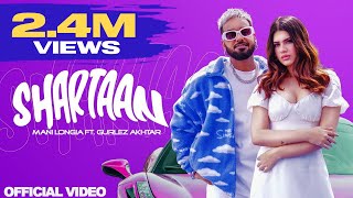 SHARTAAN - Official Video | Mani Longia | Bhumika Sharma | Humble Music | Punjabi Song 2023