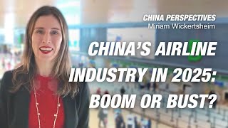 Chinas Airline Industry In 2025 Boom Or Bust
