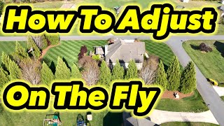 How I ADJUST Lawn Care Application ON THE FLY