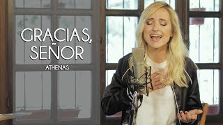 Video thumbnail of "Athenas - Gracias, Señor - Música Católica"