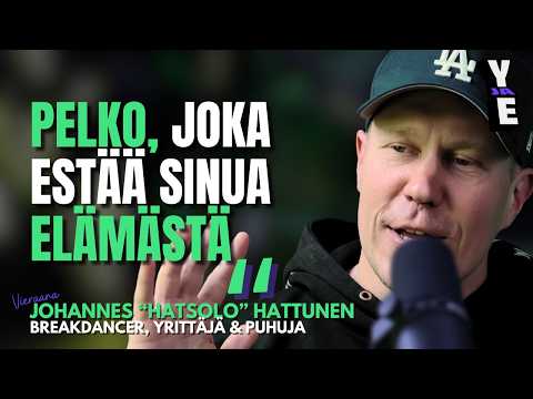 Estääkö pelko sinua elämästä täysillä? Johannes “Hatsolo” Hattunen