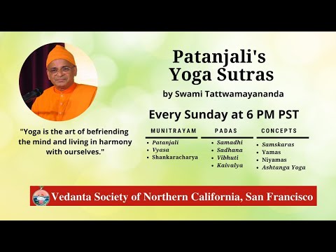 Patanjali&rsquo;s Yoga Sutras | Class 45 | Swami Tattwamayananda