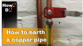 Earthing copper pipe Supplementary bonding How to install earth clamp