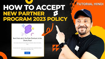 How To Accept YouTube New Partner Program 2023 Policy | Tutorial | Hindi