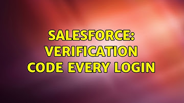 Salesforce: Verification Code Every Login