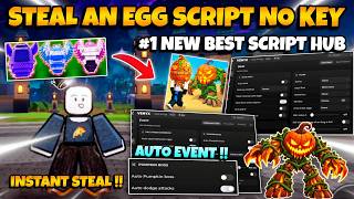 New *OP* Steal An Egg Script No Key - Auto Farm, Instant Steal, God Mode, Auto Boss, Fishing & More! News
