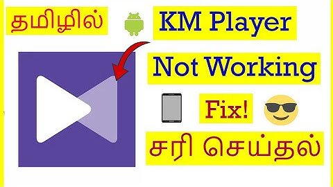 How to Fix KM Player Not Working Problem In Mobile Tamil | VividTech