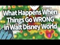 What Happens When Things go WRONG in Disney World??