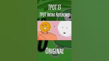 TPOT 13 - TPOT Intro Reference #shorts #bfdi #tpot