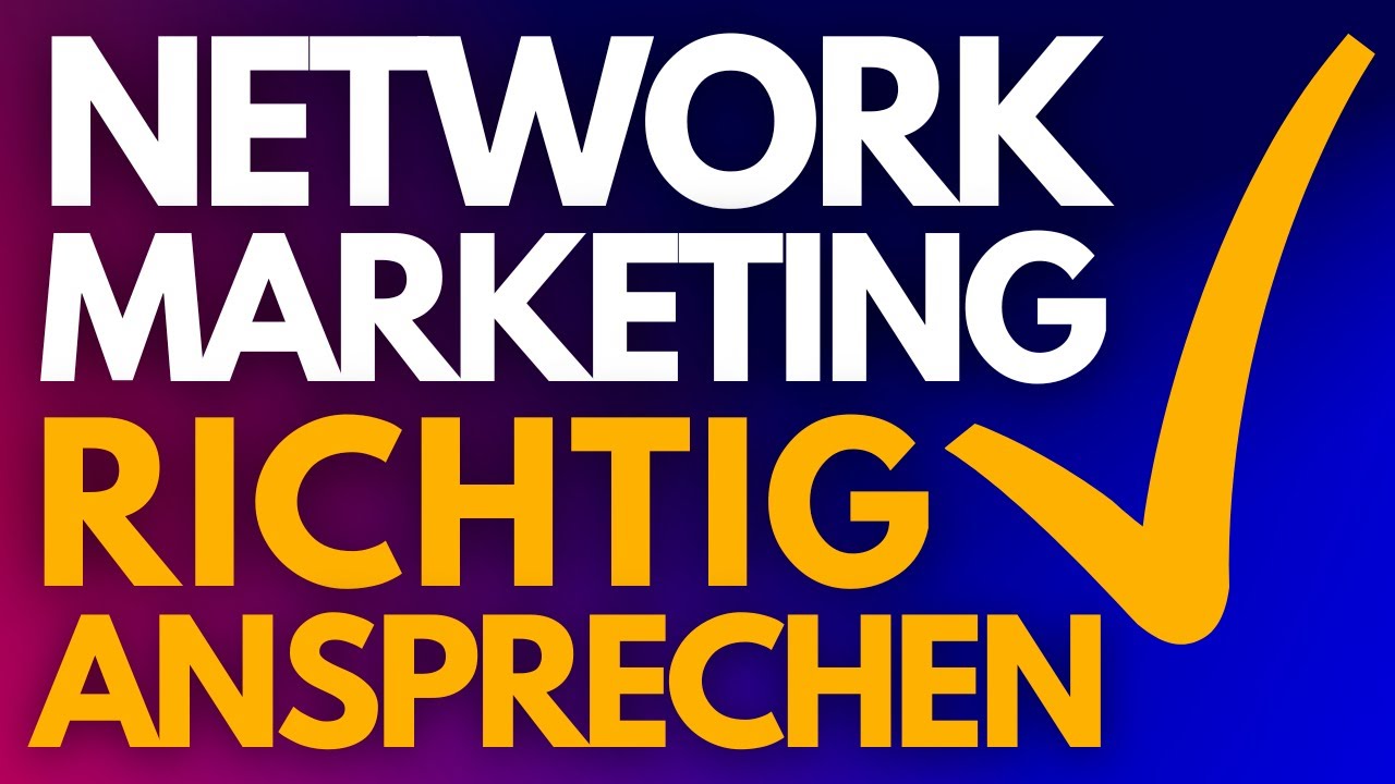 So sprichst Du Menschen richtig an auf Network Marketing! [Leitfaden]