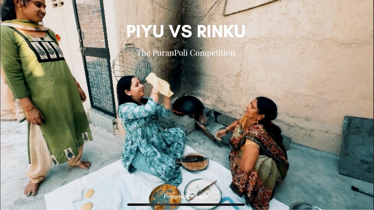 देवरानी आणि जेठानी मध्ये कोण मारेल बाजी!😱| Piyu VS Rinku - The पुरणपोळी Battle! @PriyankaPrakashh