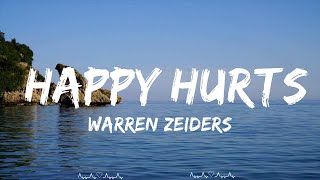 Warren Zeiders - Happy Hurts (Lyrics)  || Brennan Music