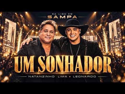A Dreamer - Natanzinho Lima and Leonardo (Sua Música Music Video)