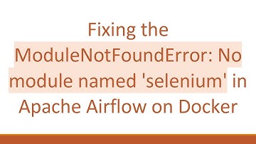 Fixing the ModuleNotFoundError: No module named 