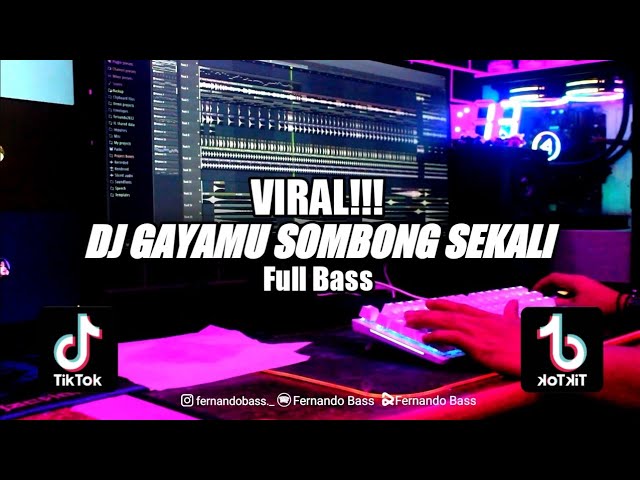 DJ GAYAMU ITU SOMBONG SEKALI || DJ FULL BASS🎶REMIX 2023 BY FERNANDO BASS class=