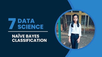 NAÏVE BAYES CLASSIFICATION  Day-7