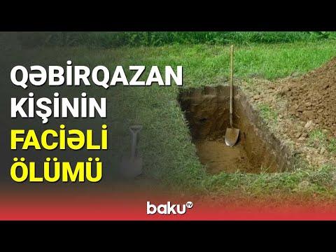 Ağsuda başqasına qəbir qazan kişi ölüb