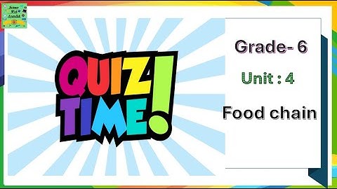 Cambridge  science grade 6| Unit :4| Quiz| check your progress| food chain