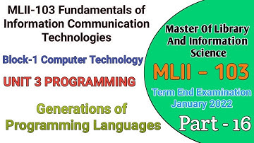 MLII 103 Unit - 3 Programming | Block - 1 | GENERATIONS OF PROGRAMMING LANGUAGES | Lecture - 16