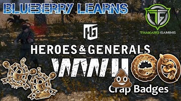 Blueberry learns Heroes & Generals - Episode 15 - The Crap Badges