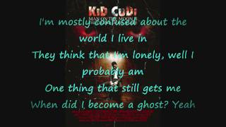 Video thumbnail of "Kid Cudi- Ghost Lyrics on Screen HD"