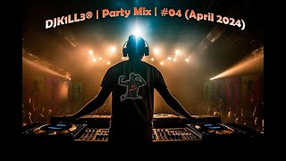DJK1LL3® | Party Mix | #04 (April 2024)
