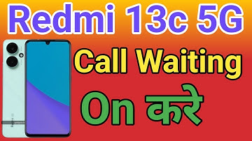 Redmi 13c 5G Call Waiting | Redmi 13c 5G Call Waiting Setting How To Activate Call Waiting