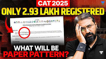 Just 2.93L Registered! | What Will be Paper Pattern in CAT 2025 ❓