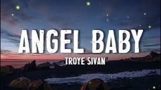Troye Sivan - Angel Baby (Lyrics)