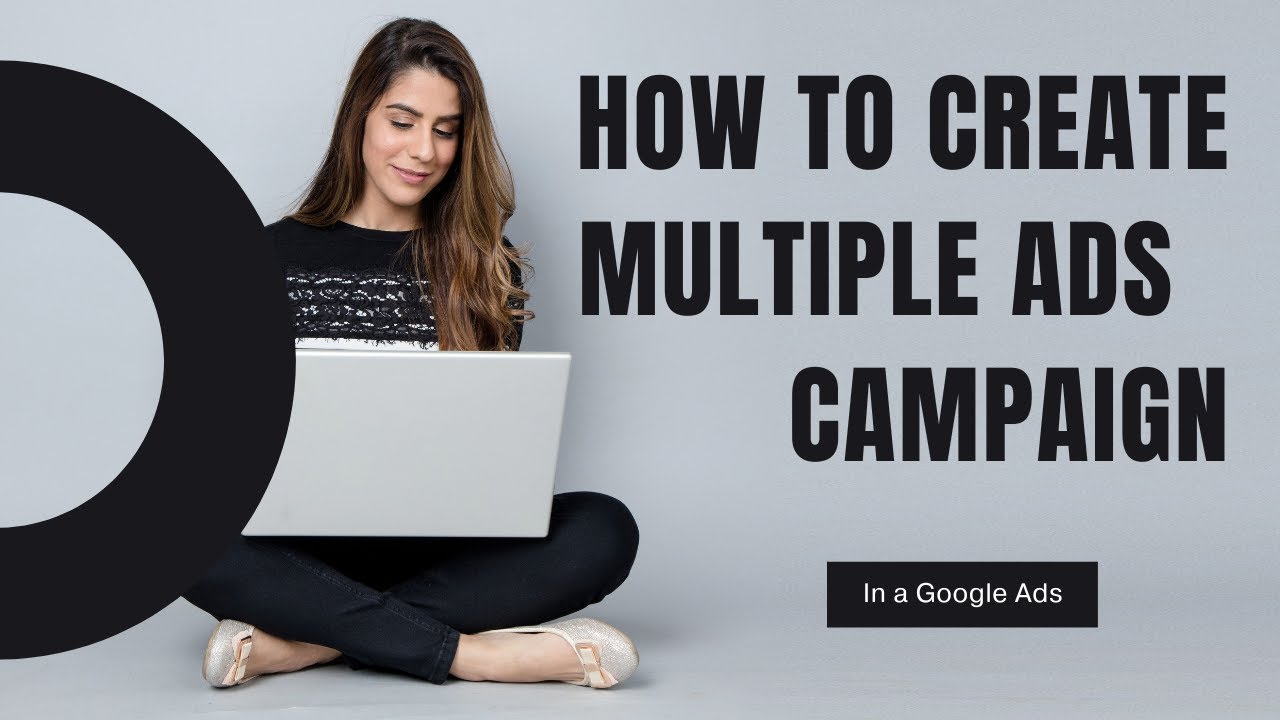 How to Create Multiple Ads in a Google Ads Campaign in hindi | Ad ...