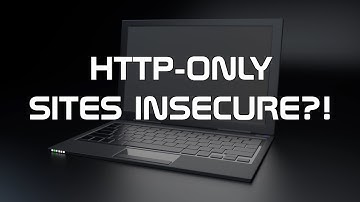 HTTP-ONLY SITES INSECURE?!