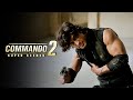 Commando 2 super scene  gear up to watch vidyuts thrilling action skills  vidyut jammwal