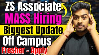 ZS Associate Mass Hiring | OFF Campus Drive For 2024, 2023, 2022, 2021 Batch | Fresher Jobs