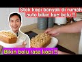 Banyak stok kopi di rumah  auto bikin bolu kopi 