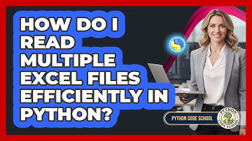 How Do I Read Multiple Excel Files Efficiently In Python? - Python Code School
