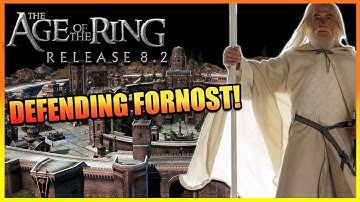 Age of the Ring Mod 8.2 - Custom Map - Defending Fornost As Gondor!