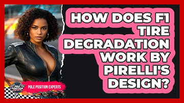 How Does F1 Tire Degradation Work By Pirelli