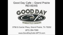 Good Day Cafe Grand Prairie TX - REVIEWS - Grand Prairie, TX Restaurant Reviews 