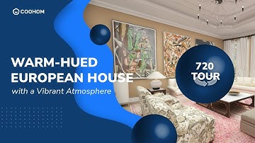 720 tour | Warm-hued European House with a Vibrant Atmosphere | Design Software Coohom