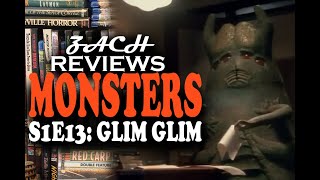 Zach Reviews Monsters: Glim Glim (S1E13, 1989) The Movie Castle