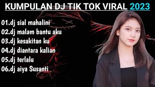 DJ TERBARU 2023 SIAL MAHALINI - BAGAIMANA DENGAN AKU TERLANJUR MENCINTAIMU VIRAL TIKTOK  FULL BASS