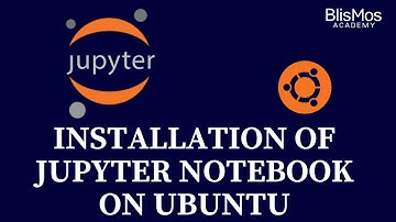 Installation of Jupyter Notebook on Ubuntu | Jupyter
