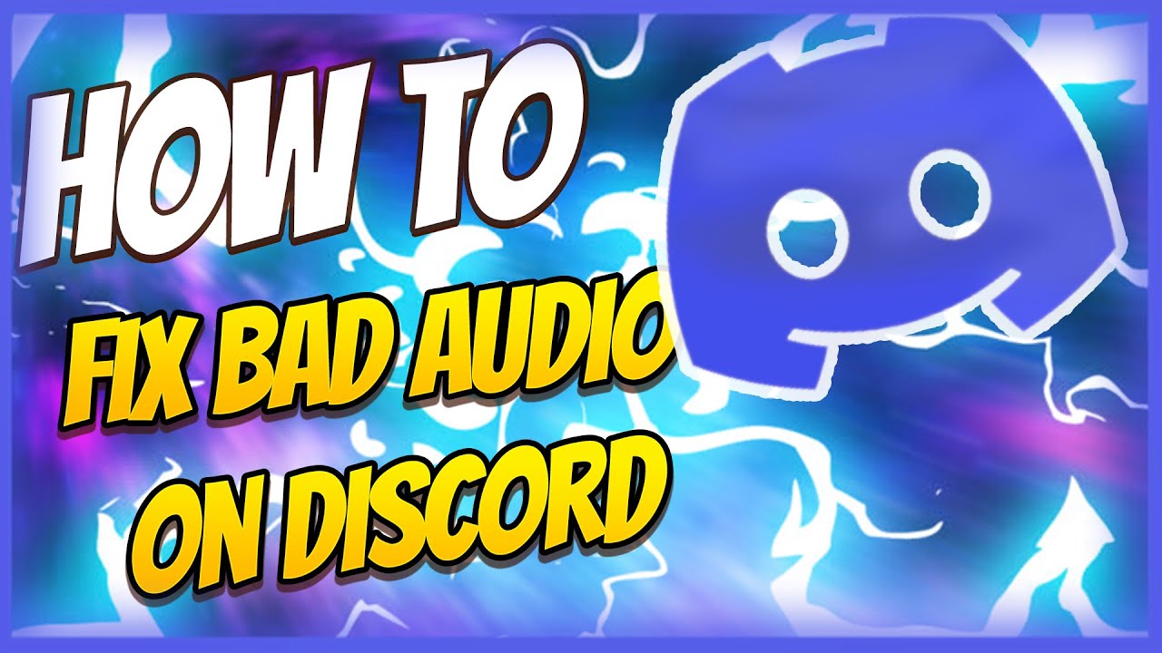 [Updated ⚡] How to Fix Bad Discord Audio in 2023 ?Improve Discord Mic quality YouTube