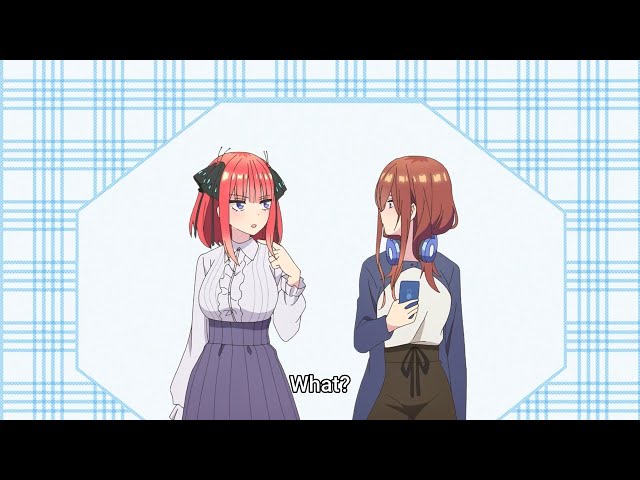 Miku looked suspiciously at Nino ~~ | Gotoubun no Hanayome Season 2 class=