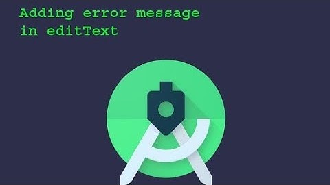 How to show error message in editText at Android Studio