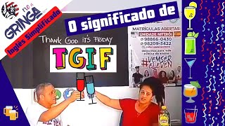 O significado de #TGIF! 🕺💃🎵🥂🍹
