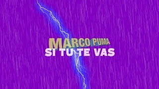 Marco Puma - Si Tu Te Vas (Official Comix Video)