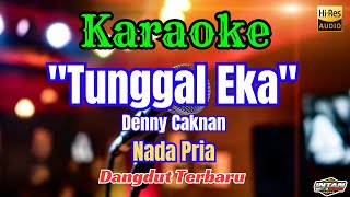 Tunggal Eka Denny Caknan Karaoke Dangdut  Nada Pria